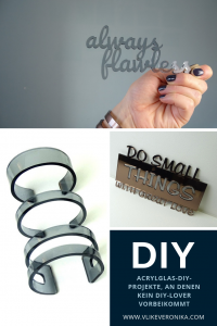 Acrylglas DIYs mit Wow-Effekt, Was kann man aus Plexiglas basteln?