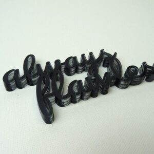 Always Flawless Schriftzug aus Acrylglas mit dem Lasercutter schneiden.