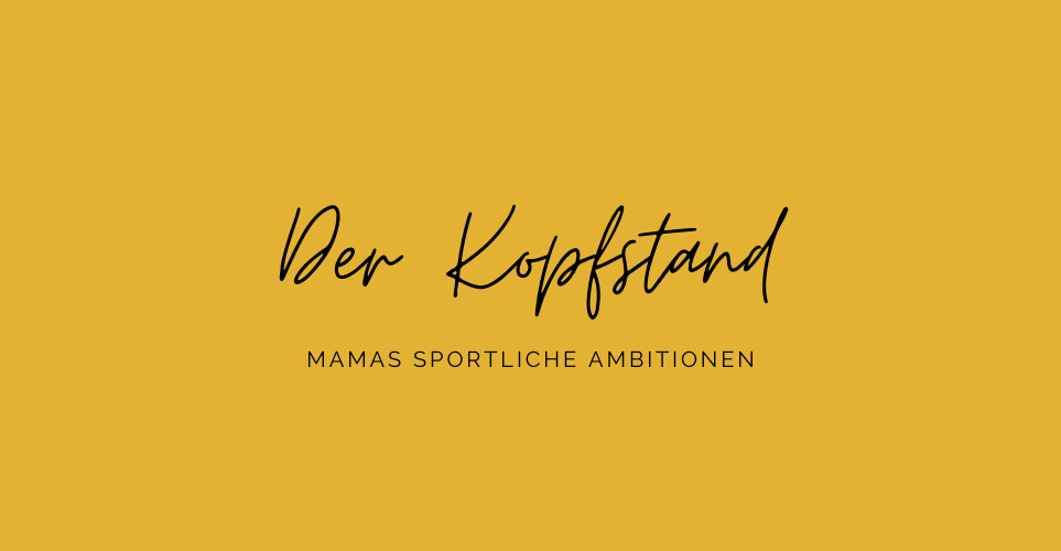 Der Kopfstand: Aus dem Leben mit Kindern