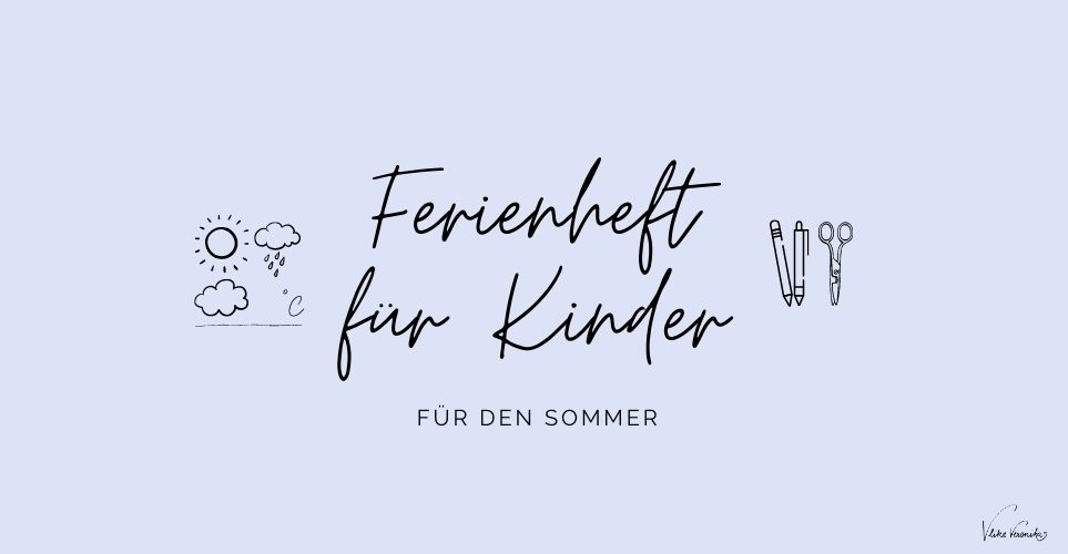 Das coole Ferienheft für Kinder zum Selberausfüllen und Gestalten