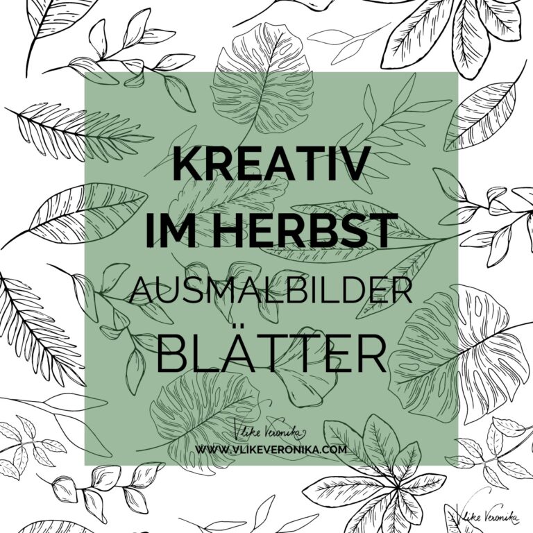 Ausmalbilder: Herbstblätter - VLIKEVERONIKA | DIY. UPCYCLING. BASTELN