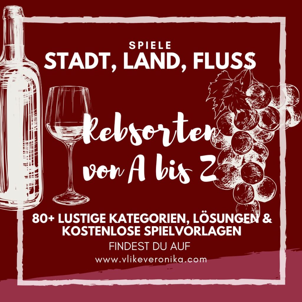 Hol dir die Lösungen für die Stadt-Land-Fluss-Kategorie Rebsorten für Weißwein und Rotwein von A bis Z.
